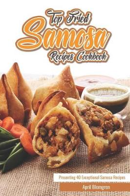 Book cover for Top Fried Samosa Recipes Cookbook