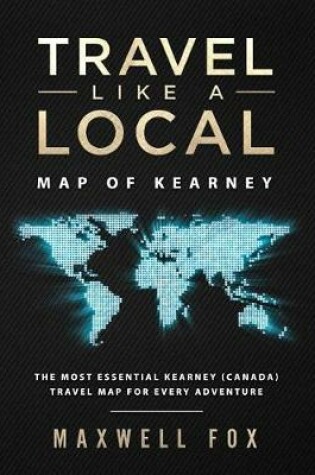 Cover of Travel Like a Local - Map of Kearney