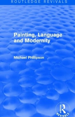 Cover of Routledge Revivals: Painting, Language and Modernity (1985)