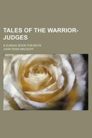 Cover of Tales of the Warrior-Judges; A Sunday Book for Boys