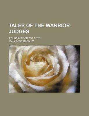 Book cover for Tales of the Warrior-Judges; A Sunday Book for Boys