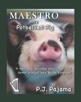Book cover for Maestro, the Potbellied Pig