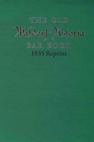 Cover of The Old Waldorf Astoria Bar Book 1935 Reprint