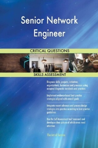 Cover of Senior Network Engineer Critical Questions Skills Assessment