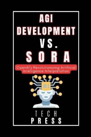 Cover of Agi Development vs. Sora