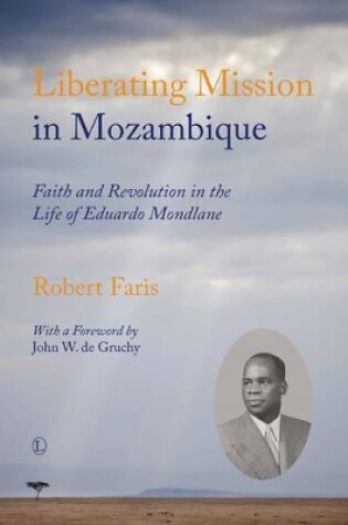 Cover of Liberating Mission in Mozambique