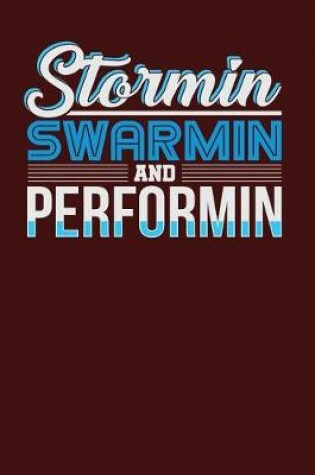 Cover of Stormin Swarmin and Performin