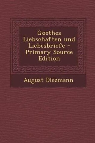 Cover of Goethes Liebschaften Und Liebesbriefe