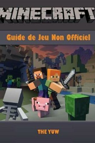 Cover of Minecraft Guide Jeu Non Officiel