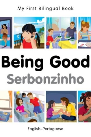 Cover of My First Bilingual Book -  Being Good (English-Portuguese)