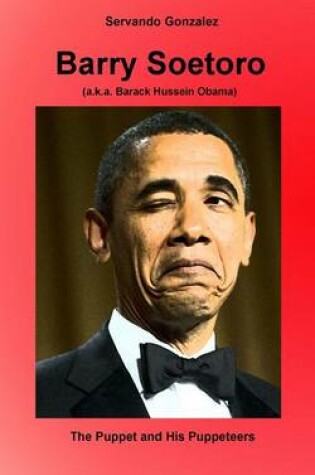 Cover of Barry Soetoro (a.k.a. Barack Hussein Obama)