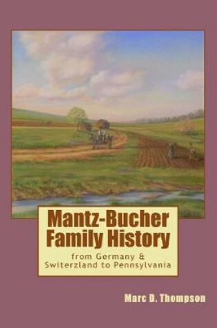 Cover of Mantz-Bucher Family History