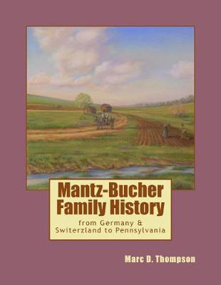 Book cover for Mantz-Bucher Family History