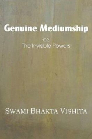 Cover of Genuine Mediumship or the Invisible Powers