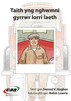 Book cover for Taith yng Nghwmni...: Taith yng Nghwmni Gyrrwr Lorri Laeth