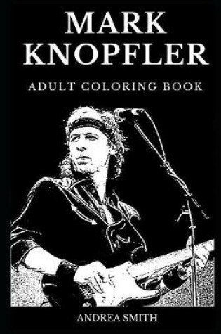 Cover of Mark Knopfler Adult Coloring Book