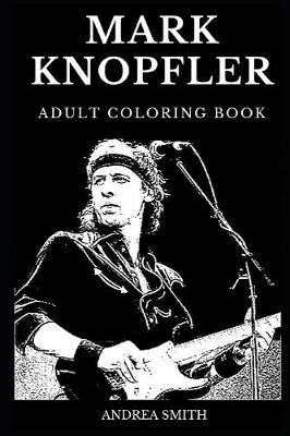 Book cover for Mark Knopfler Adult Coloring Book