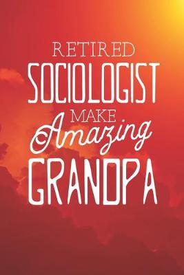 Book cover for Retired Sociologist Make Amazing Grandpa