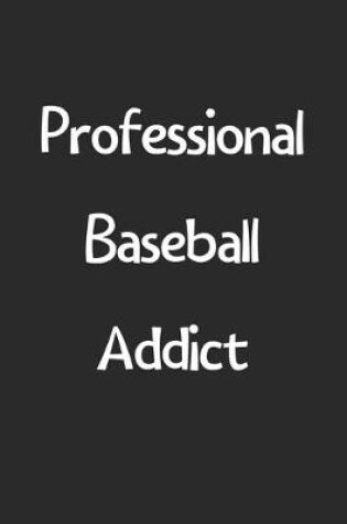 Cover of Professional Baseball Addict