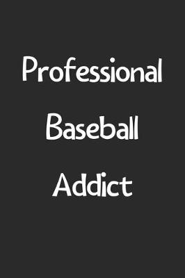 Book cover for Professional Baseball Addict