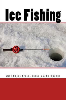 Cover of Ice Fishing (journal / notebook)