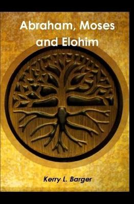 Book cover for Abraham, Moses and Elohim