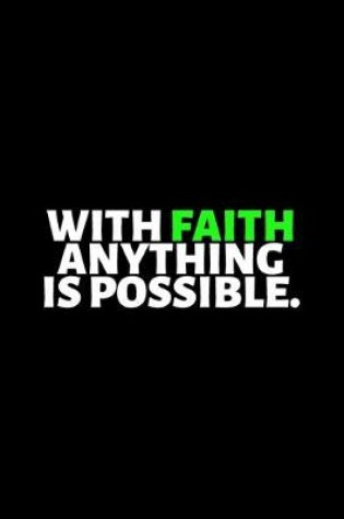 Cover of With Faith Anything Is Possible