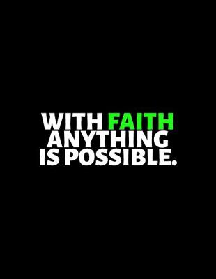 Book cover for With Faith Anything Is Possible