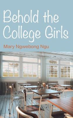Book cover for Behold The College Girls