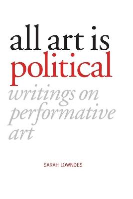 Book cover for All Art Is Political