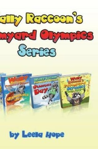 Cover of Wally Raccoon's Farmyard Olympics Series