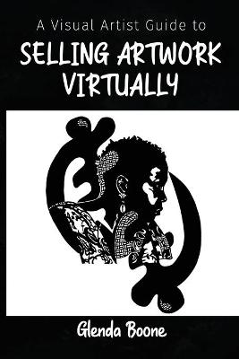 Book cover for A Visual Artist Guide To Selling Art Online-