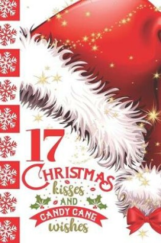 Cover of 17 Christmas Kisses And Candy Cane Wishes