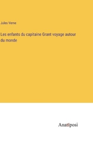 Cover of Les enfants du capitaine Grant voyage autour du monde