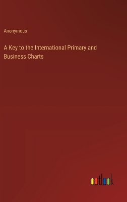 Book cover for A Key to the International Primary and Business Charts