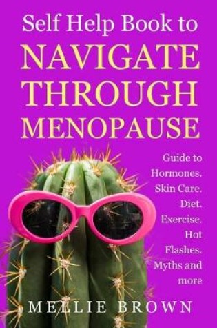 Cover of Self Help Book to Navigate Through Menopause