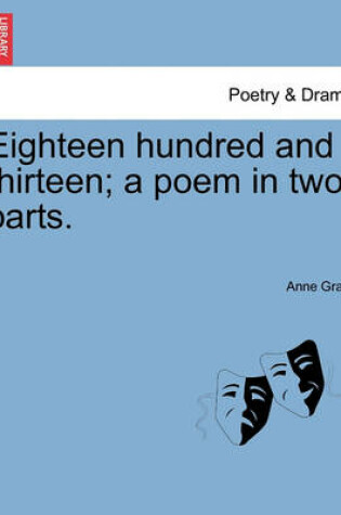 Cover of Eighteen Hundred and Thirteen; A Poem in Two Parts.