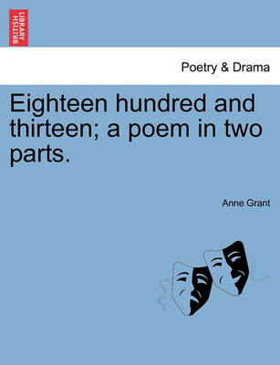 Book cover for Eighteen Hundred and Thirteen; A Poem in Two Parts.