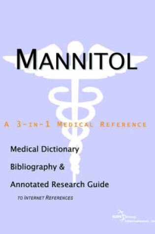 Cover of Mannitol - A Medical Dictionary, Bibliography, and Annotated Research Guide to Internet References