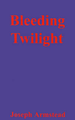 Book cover for Bleeding Twilight