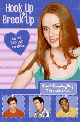 Book cover for Hook Up or Break Up #4: Don't Do Anything I Wouldn't Do