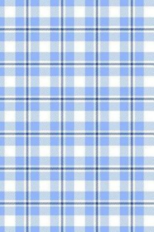 Cover of Blue White Plaid Tartan Journal To Write In Notes