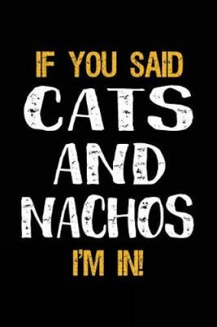 Cover of If You Said Cats and Nachos I'm in