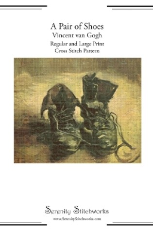 Cover of A Pair of Shoes Cross Stitch Pattern - Vincent van Gogh