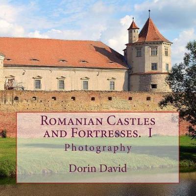 Cover of Romanian Castles and Fortresses. I