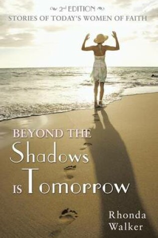 Cover of Beyond the Shadows Is Tomorrow