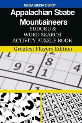 Cover of Appalachian State Mountaineers Sudoku and Word Search Activity Puzzle Book