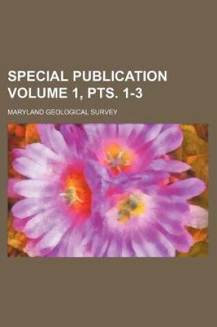 Cover of Special Publication Volume 1, Pts. 1-3