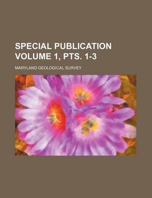 Book cover for Special Publication Volume 1, Pts. 1-3