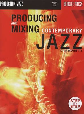 Book cover for Producing and Mixing Contemporary Jazz